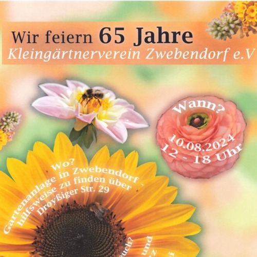 Wir feiern 65 Jahre Kleingärtnerverein Zwebendorf e.V.